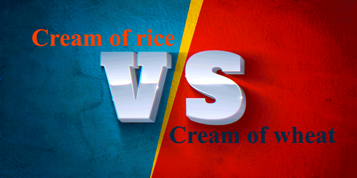 cream of rice vs cream of wheat