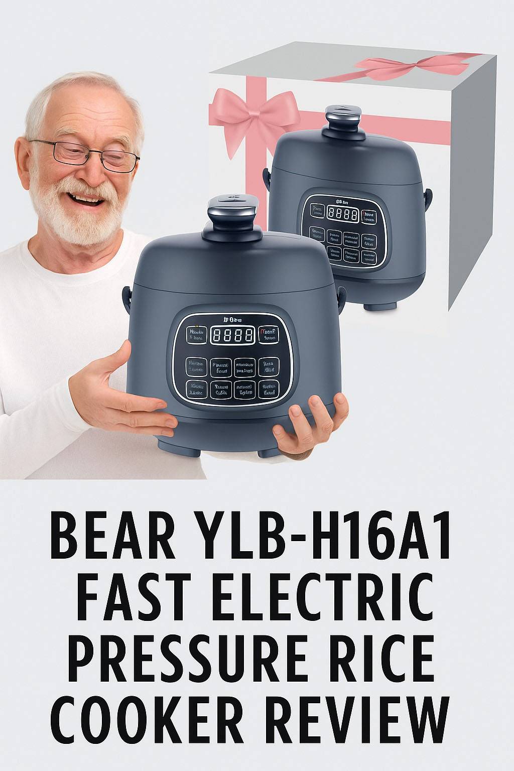 Bear YLB-H16A1 Fast Electric Pressure Rice Cooker review Bear YLB-H16A1 Fast Electric Pressure Rice Cooker review