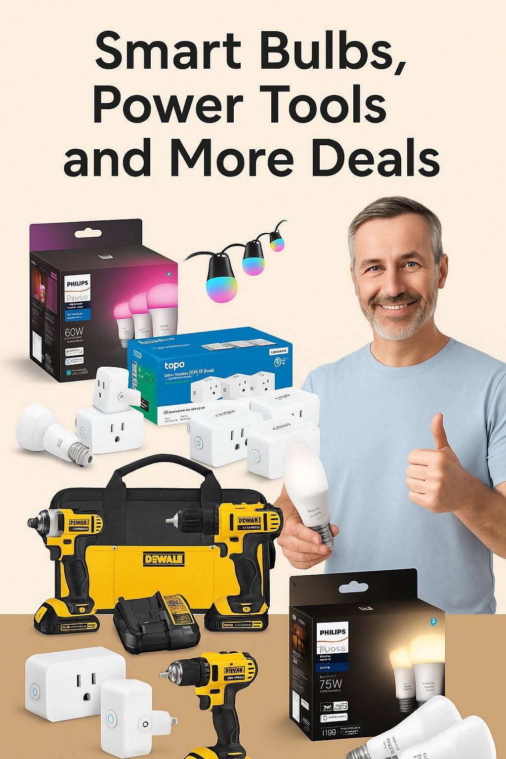 Smart Bulbs Power Tools and More Deals